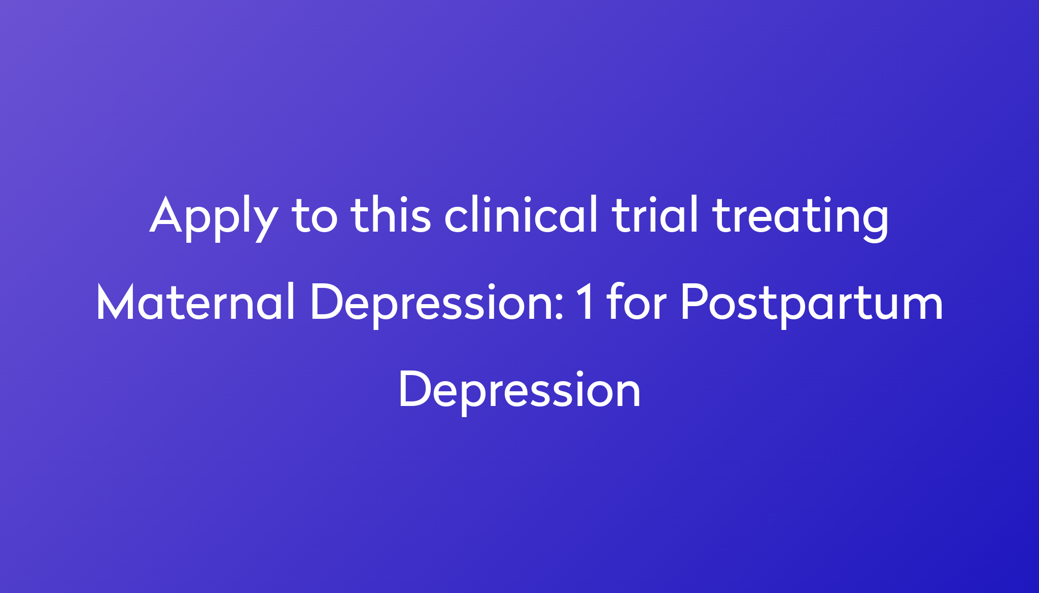1 For Postpartum Depression Clinical Trial 2024 Power 1-for-postpartum-depression-clinical-trial-2024-power